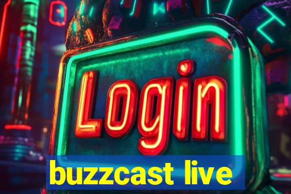 buzzcast live